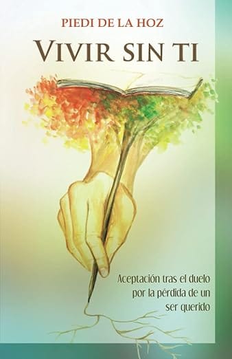 "Vivir sin ti" de Piedi de la Hoz: un camino de resiliencia y esperanza